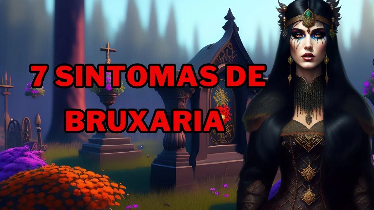 ✝️COMO SABER SE VOCÊ TEM BRUXARIA 💀 7 Sintomas de BRUXARIA🌹