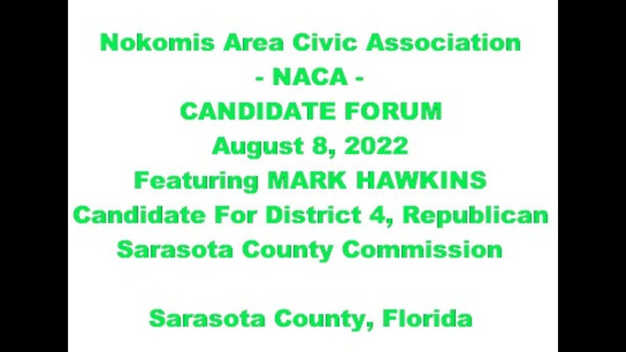 Mark Hawkins NACA Candidate Forum; Nokomis Area Civic Assoc., Sarasota County, FL