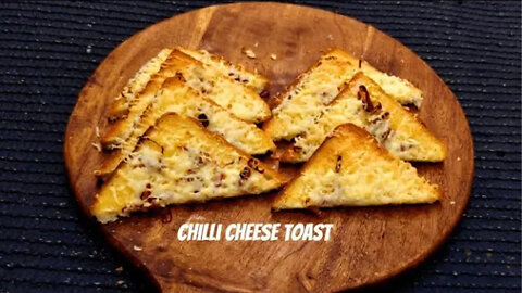 CHILLI CHEESE TOAST