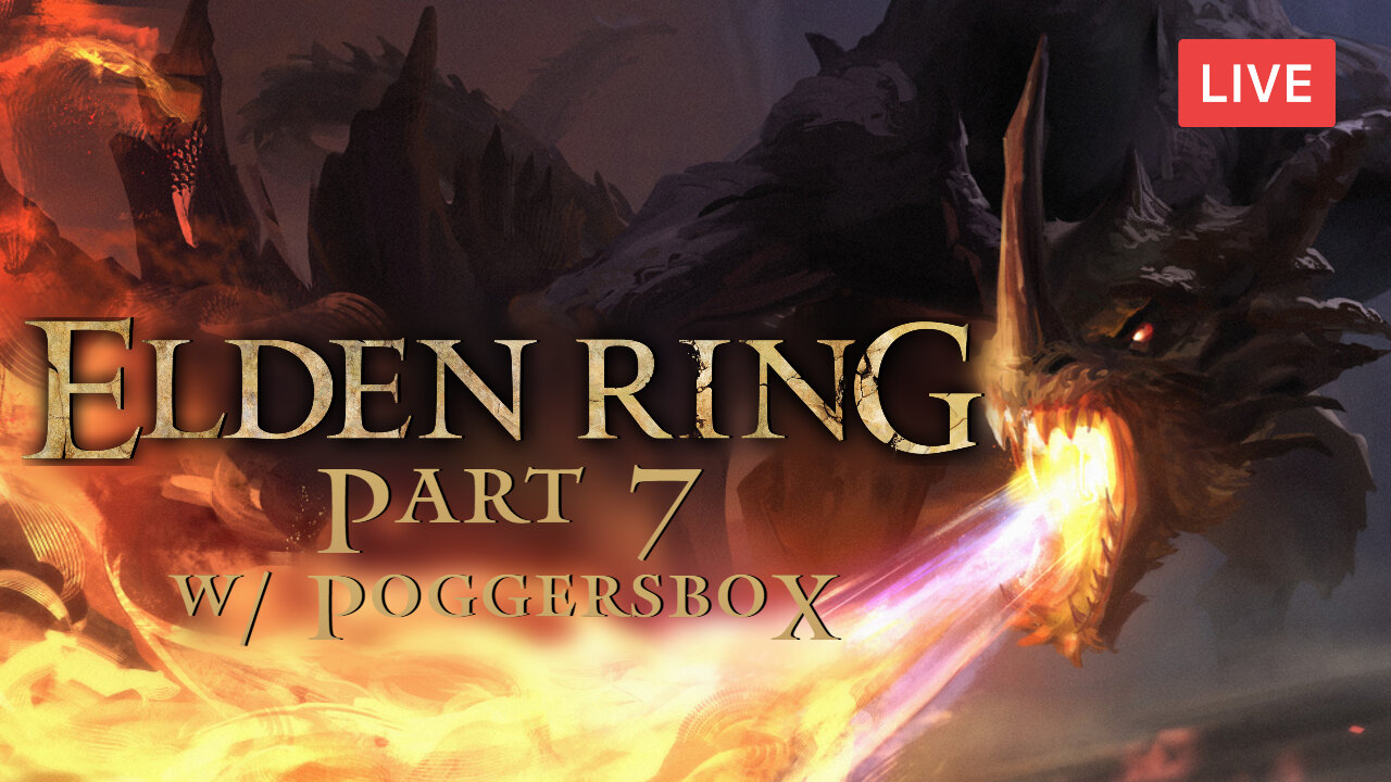 BACK AFTER 4 LONG MONTHS :: Elden Ring :: CO-OP DOMINATION w/ PoggersBox {18+}