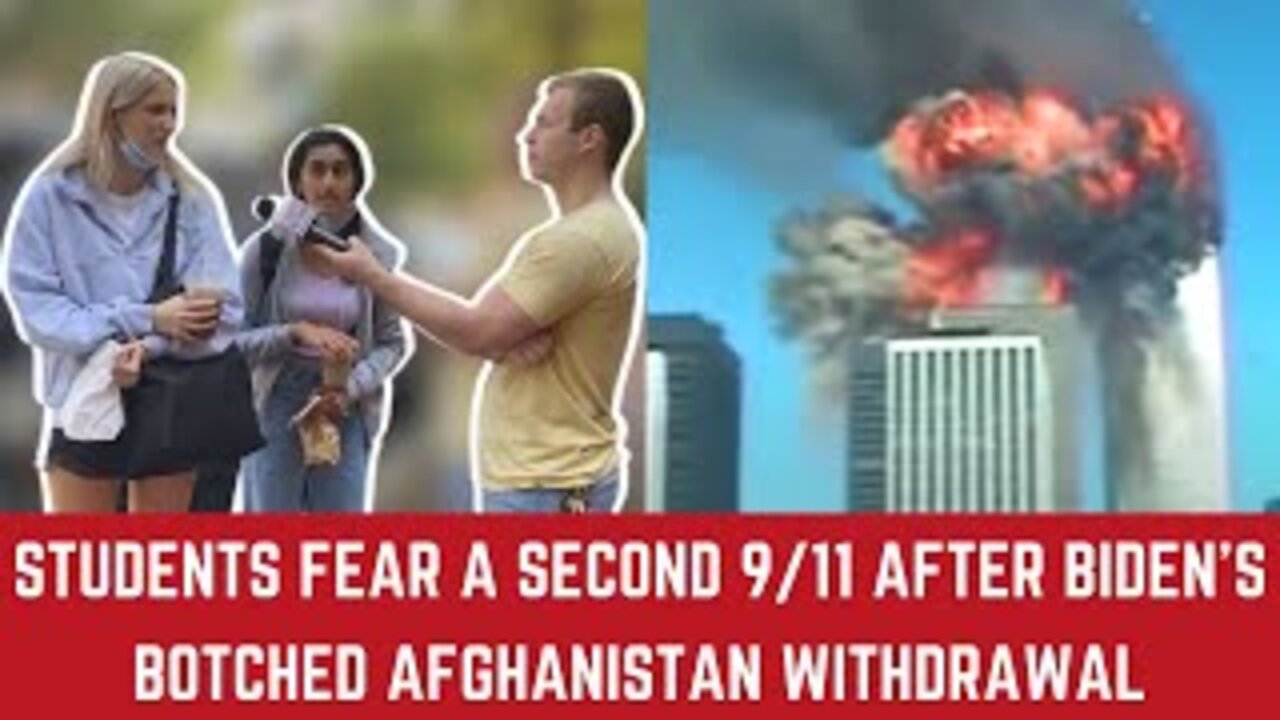 Students Fear A Second 9/11 After Biden's Botched Afghanistan Withdrawal