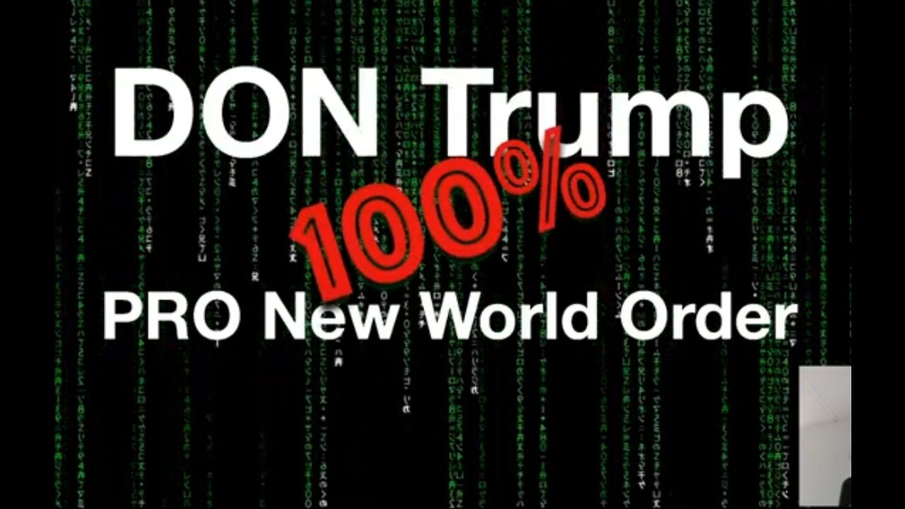 Don Trump 100%- PRO New World Order
