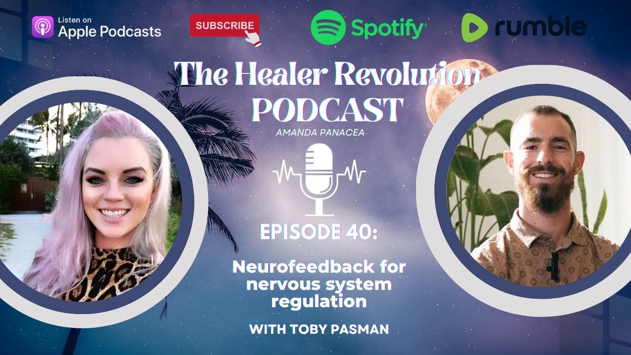 40. Neurofeedback for nervous system regulation with Toby Pasman