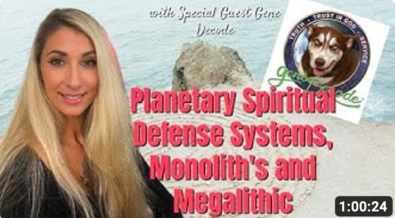 Gene Decode & IndigoAngel: Planetary Spiritual Defense, Monolith's, Megalithic, Advanced 5D & more