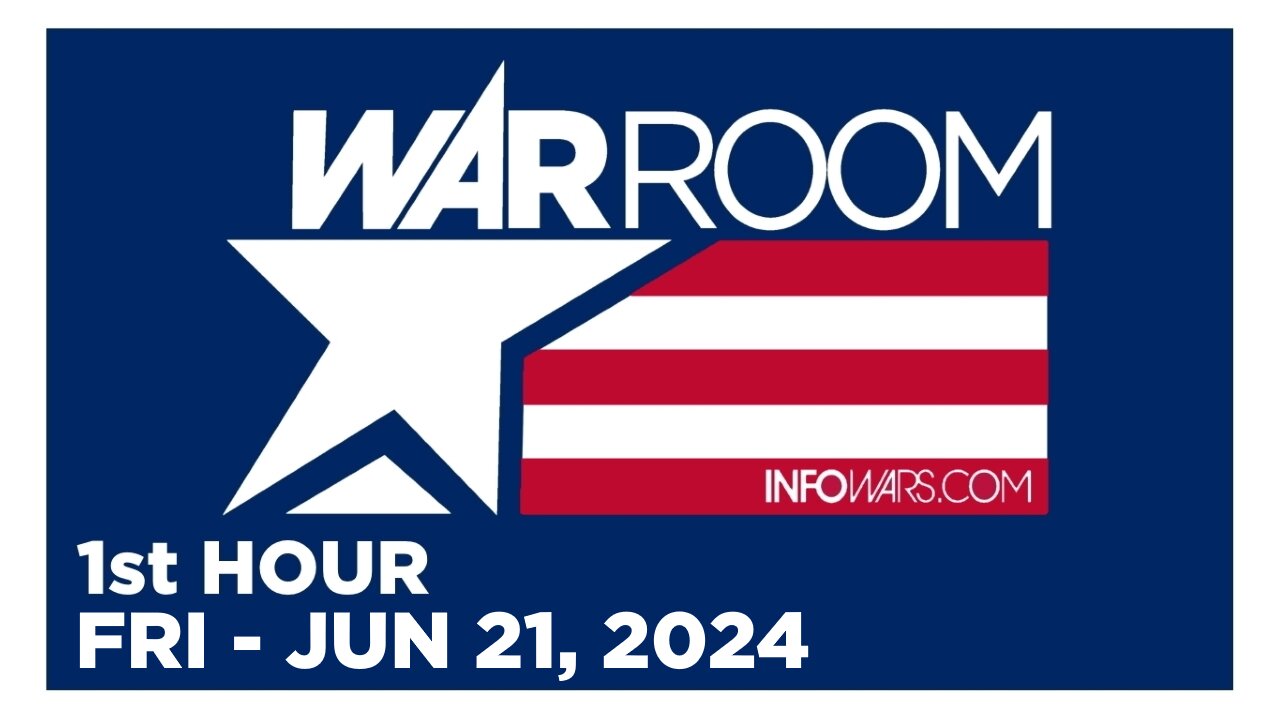 WAR ROOM [1 of 3] Friday 6/21/24 • DEMOCRATS DESTROYING AMERICA, News, Reports & Analysis • Infowars