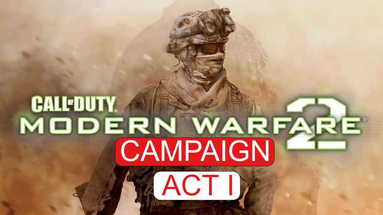 Call of Duty Modern Warfare 2 (2009) Campaign - ACT I