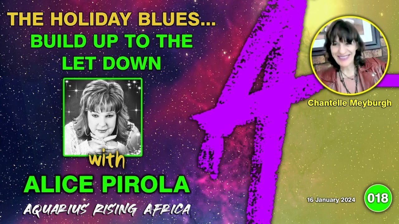 LIVE with Alice Pirola: THE HOLIDAY BLUES...BUILD UP TO THE LET DOWN