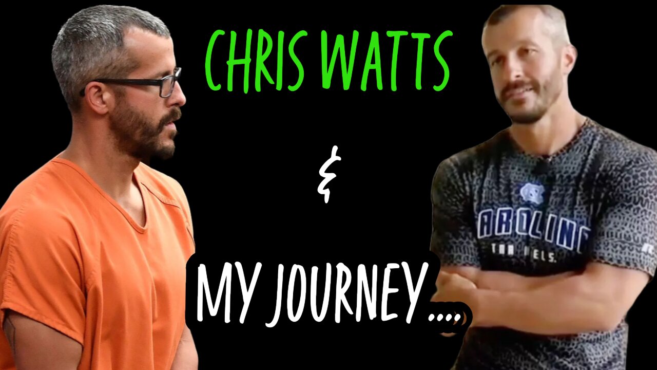 CHRIS WATTS CASE - MY JOURNEY & WHERE WILL THE CASE GO FROM HERE?