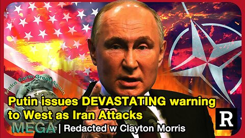 Putin issues DEVASTATING warning to West as Iran Attacks | Redacted w Clayton Morris