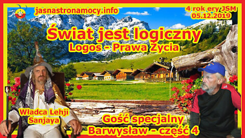 Świat jest logiczny Logos - Prawa Życia - Gość specjalny Barwysław - część 4