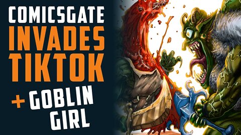 COMICSGATE invades TikTok! + The GOBLIN GIRL w/ Dan Plegel & Billy Backso