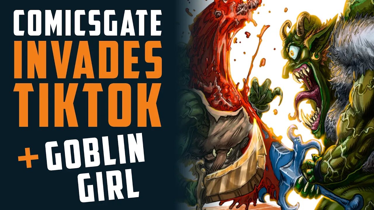 COMICSGATE invades TikTok! + The GOBLIN GIRL w/ Dan Plegel & Billy Backso