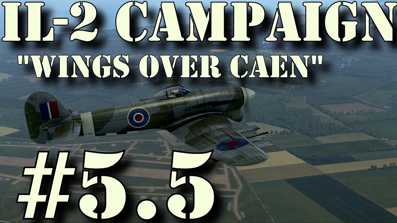 IL-2 ☺ Wings over Caen ☺ Ep5.5 "Train Hunt" [1440p]