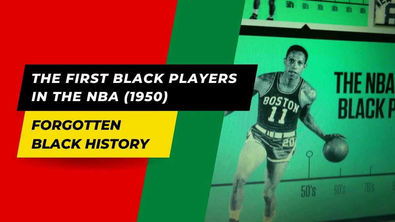 THE FIRST BLACK PLAYERS IN THE NBA (1950) | Forgotten Black History