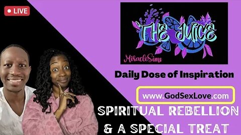 The Juice: Season 11 Episode 64: Spiritual Rebellion & A Special Treat