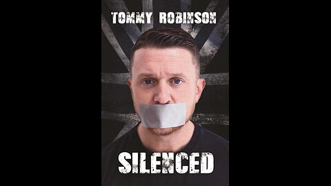 Silenced A Tommy Robinson Documentary