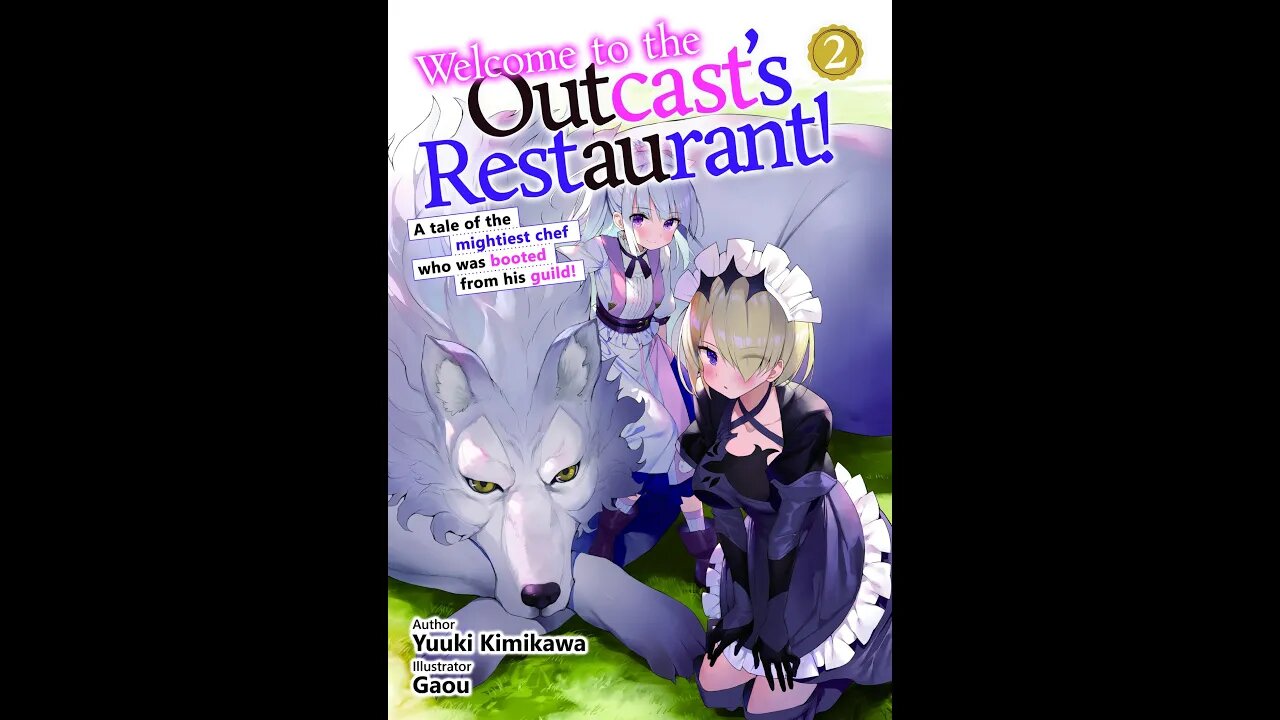 A Tale of the Mightest Chef Who Was Booted From His Guild Volume 2 Welcome to the Outcast's Restaura