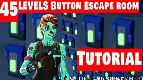 FortniteCreators Button Escape Room 45 levels CODE: 9622-8229-5208