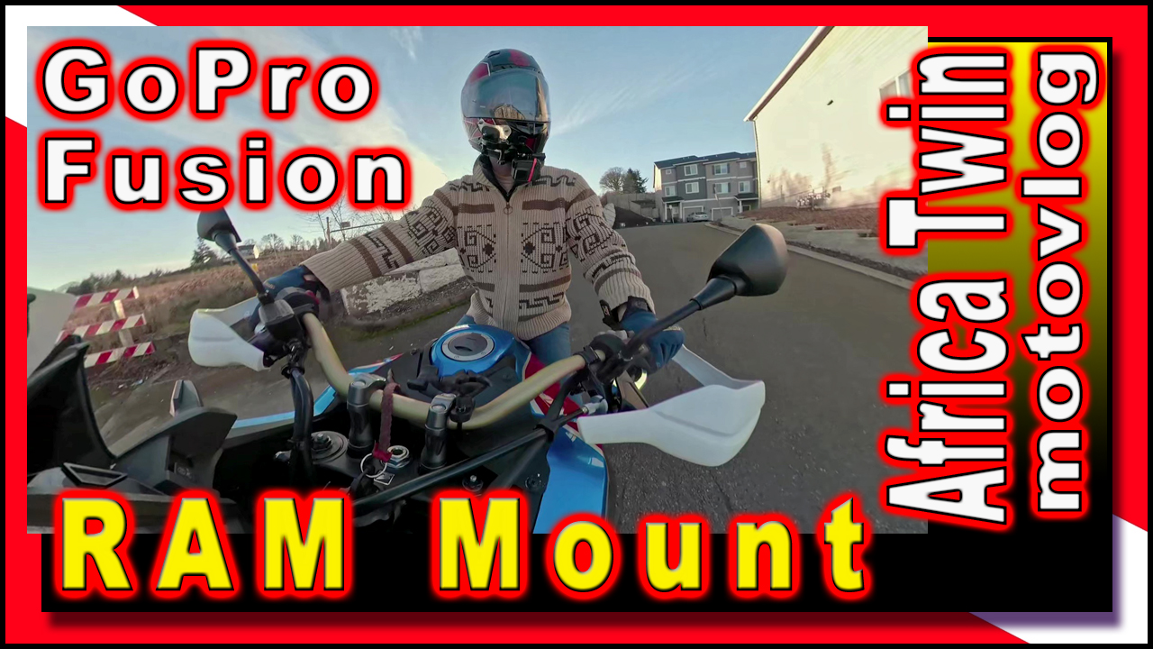 RAM Mount For GoPro Fusion | 2019 Honda Africa Twin | My 1st motovlog of 2021