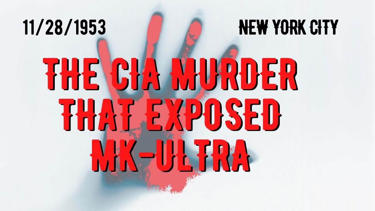 The Ultimate Murder that Exposed The CIA'S MK-ULTRA