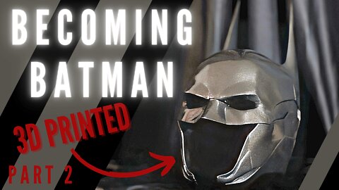 Batman Cosplay: Arkham Knight Batsuit Build - 3D Printed Batman Cowl