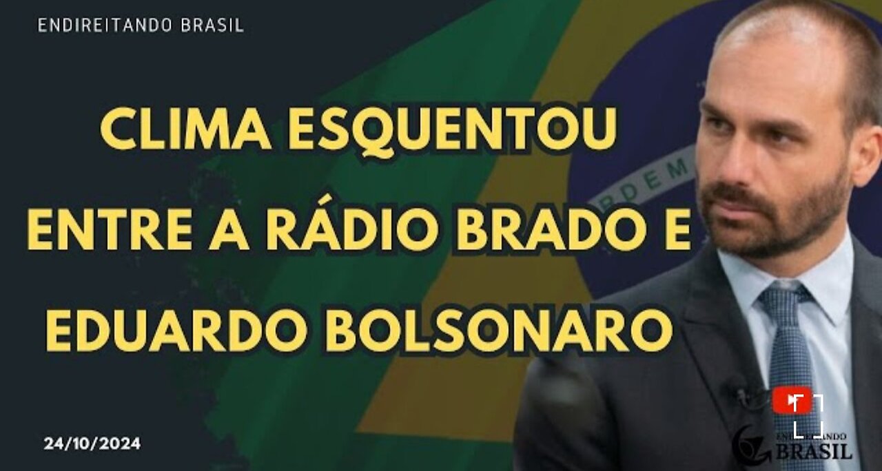 Clima ESQUENTOU entre a RÁDIO BRADO e EDUARDO BOLSONARO