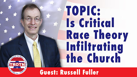 Part I Is Critical Race Theory Infiltrating the Church?