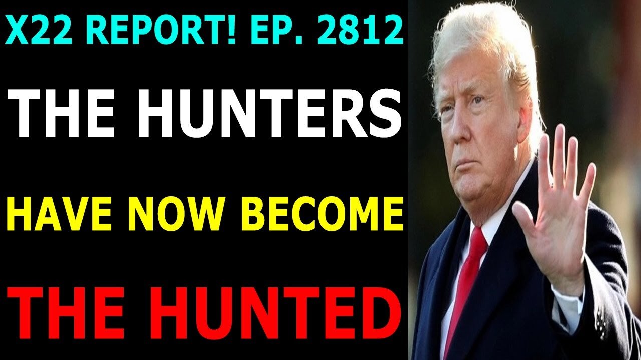 HOTTEST X22 REPORT! EP. 2812 UPDATE JUNE 29, 2022 - THE HUNTERS HAVE NOW BECOME THE HUNTED