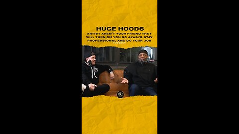 #hugehoods Artists aren’t your friend they will turn on u stay professional & do ur job.@EncorePod