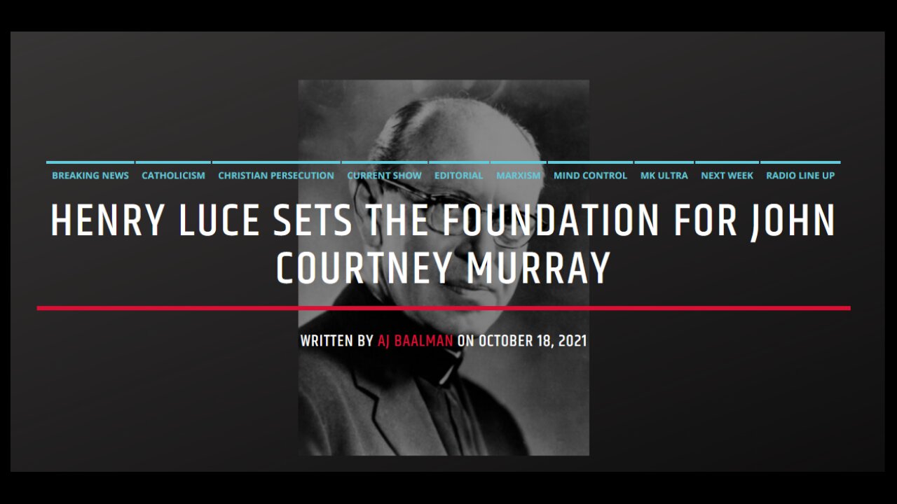 Henry Luce Sets The Foundation For John Courtney Murray