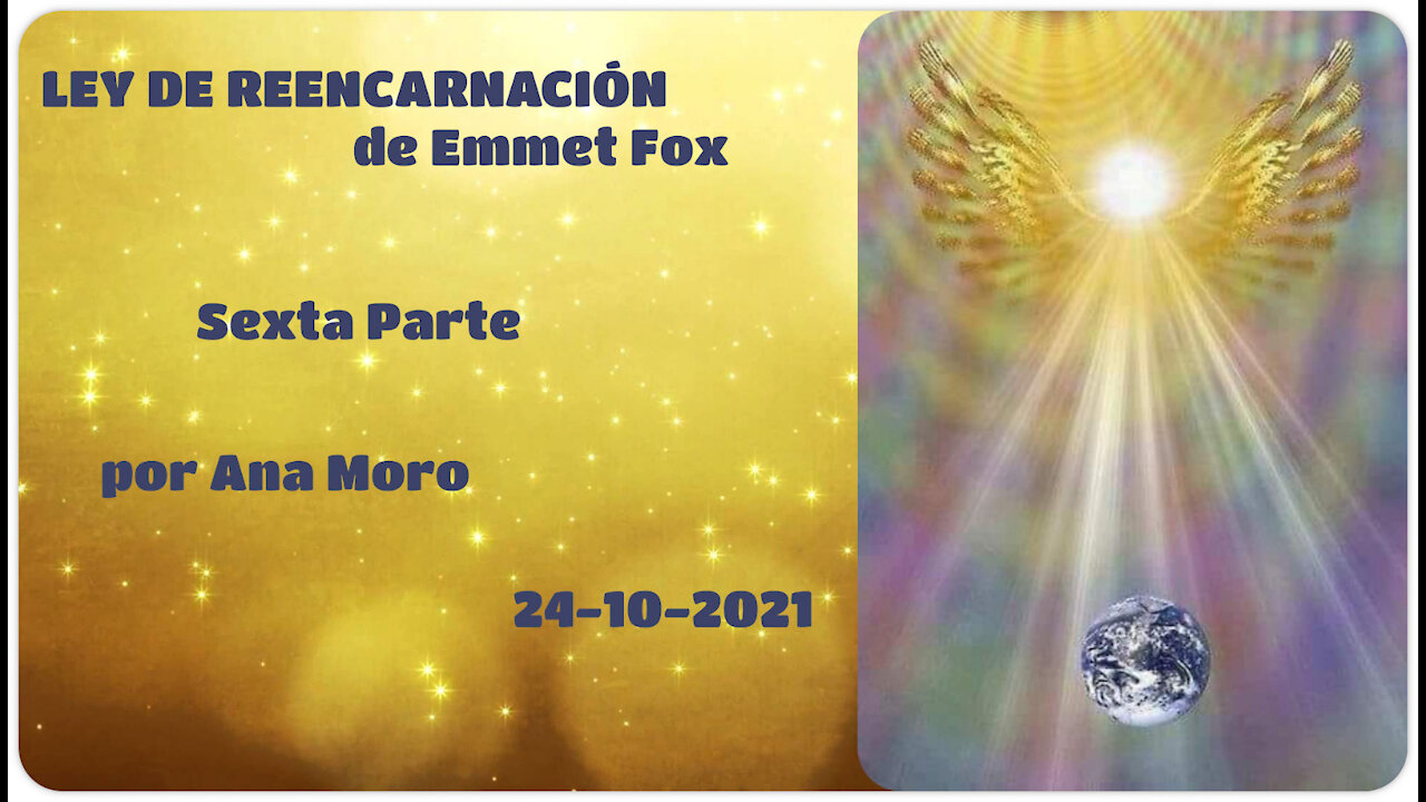 Ley de reencarnacion por Emmet Fox - 24-10-2021