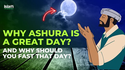 WHY YOU SHOUD FAST ON ASHURA?