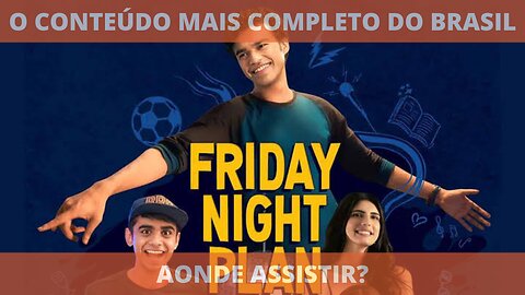 Aonde assistir o filme O PLANO DE SEXTA A NOITE