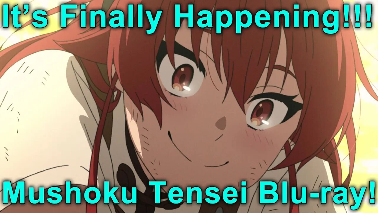 Mushoku Tensei Blu-rays Are Coming! It's Finally Happening! (Mushoku Tensei Jobless Reincarnation)