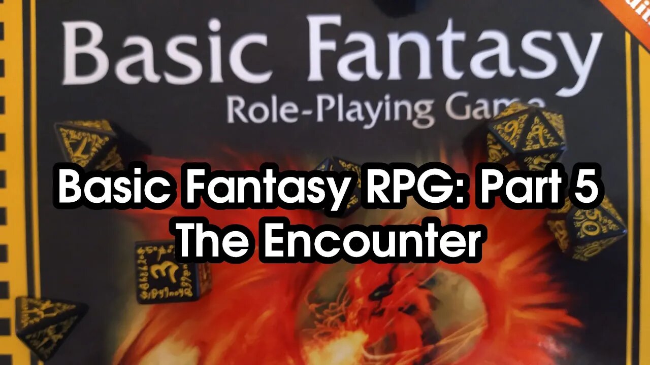 Basic Fantasy RPG Part 5: The Encounter