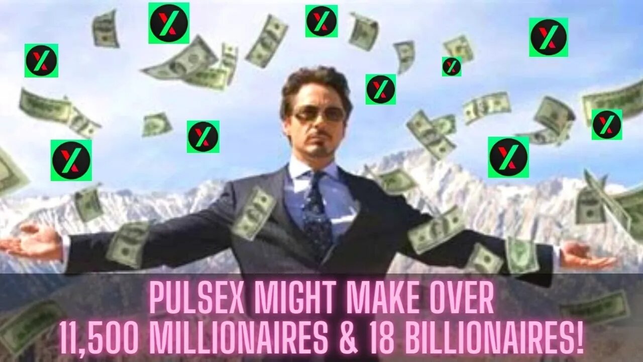 PulseX Might Make Over 11,500 Millionaires & 18 Billionaires! Bring On 1 Cent Pulse (PLSX)!