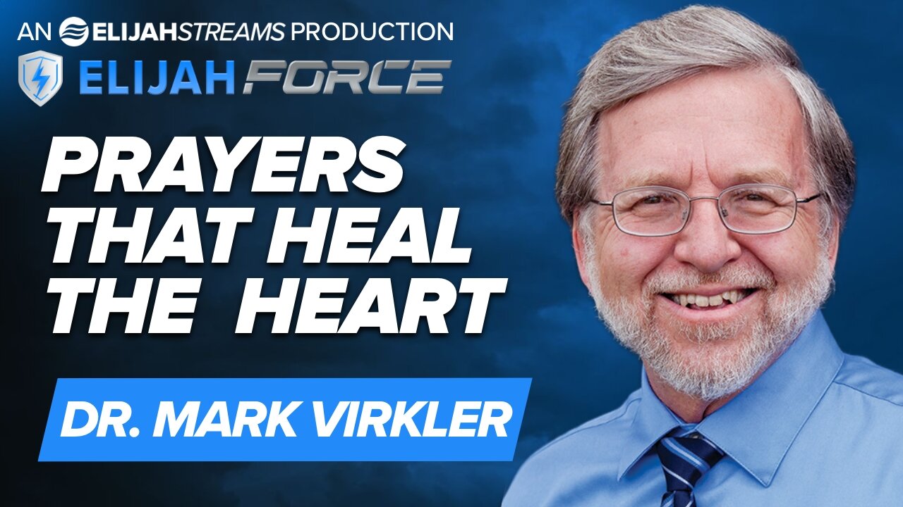 DR MARK VIRKLER: PRAYERS THAT HEAL THE HEART