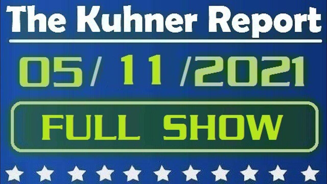 The Kuhner Report 05/11/2021 [FULL SHOW] Gas Lines and the Cyber Attack on Colonial Gas