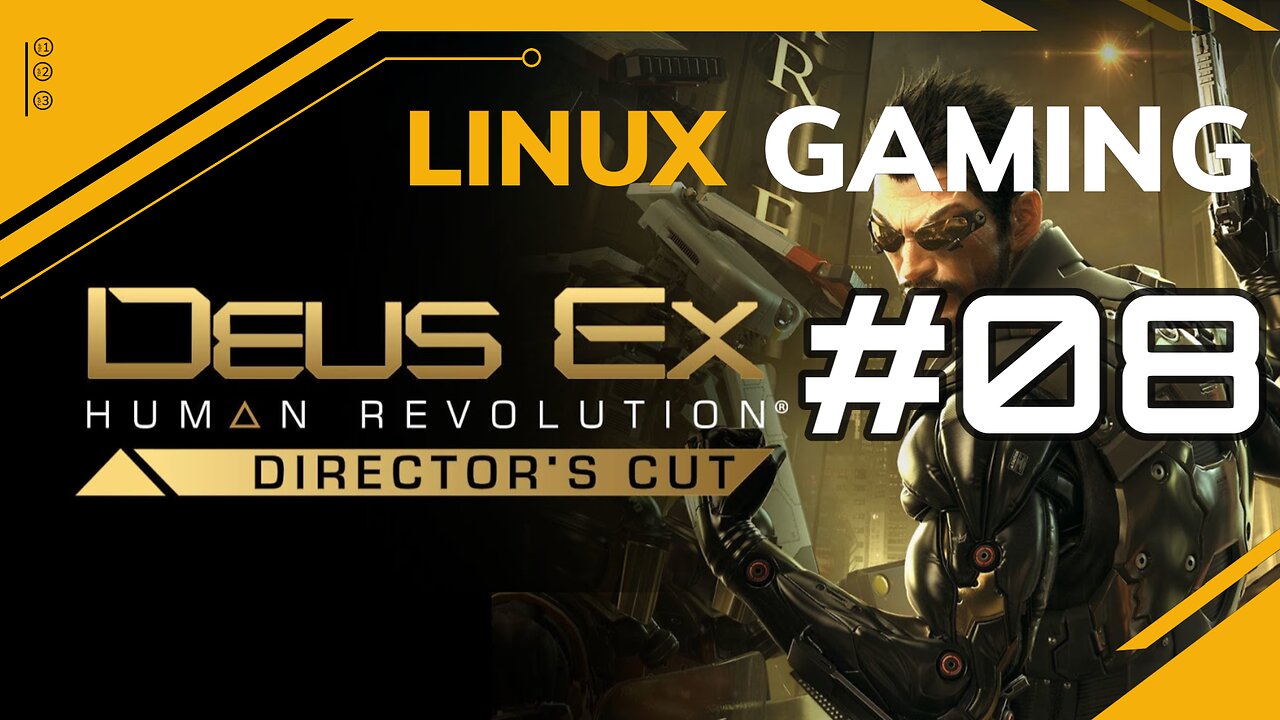 Deus Ex Human Revolution | 08 | Linux Gaming