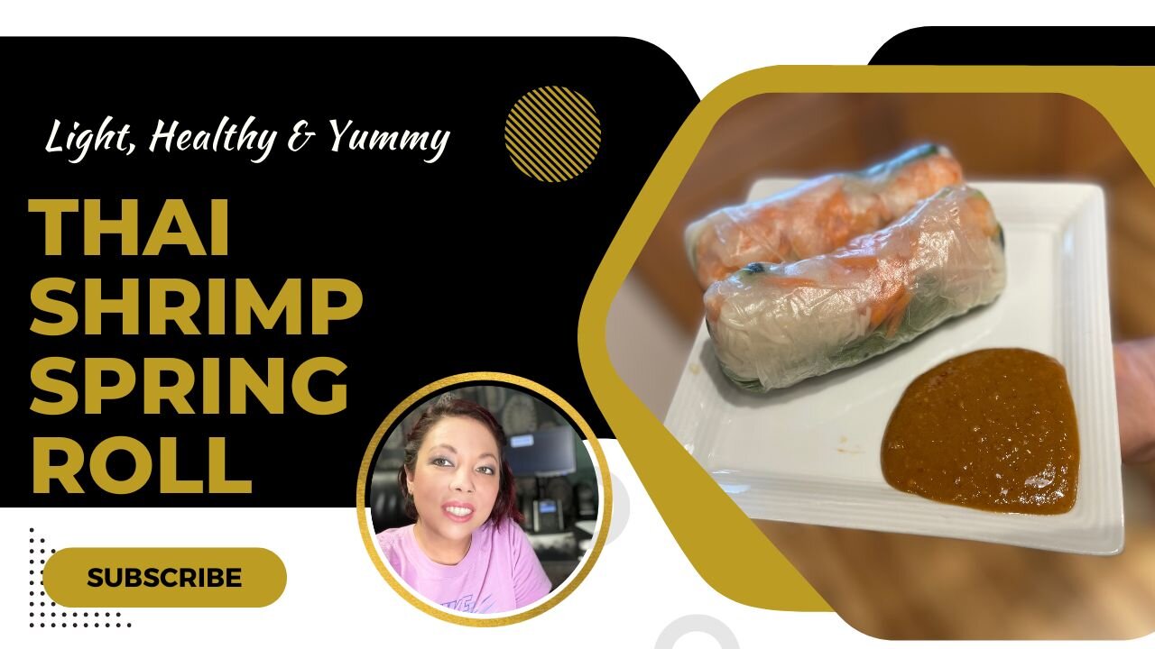 Light, Healthy, Yummy & Easy Recipe | Thai Shrimp Spring Roll