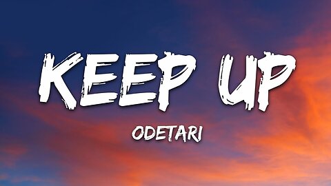 ODETARI - KEEP UP (Lyrics)