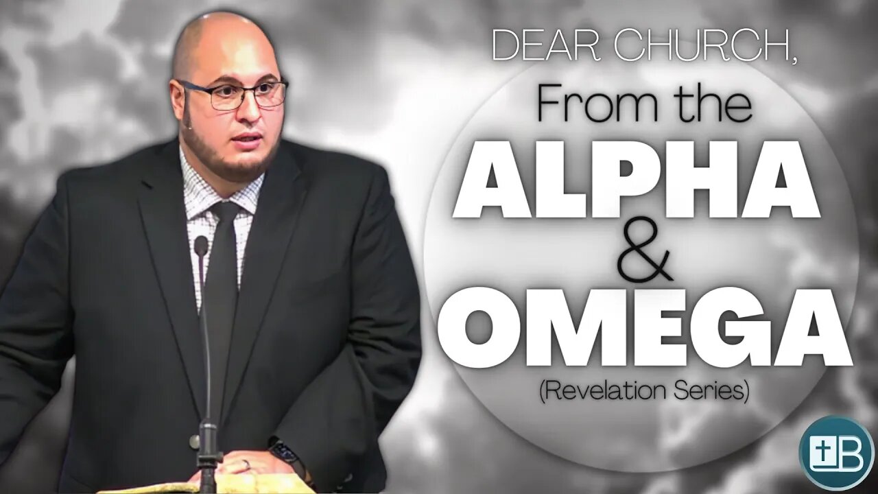 From the Alpha and Omega | Dear Church 01 (Revelation Series)