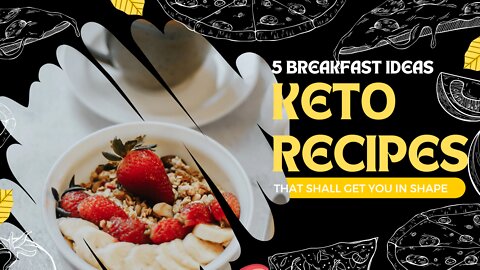 5 KETO RECIPES Breakfast Ideas That Shall Get You In Shape..