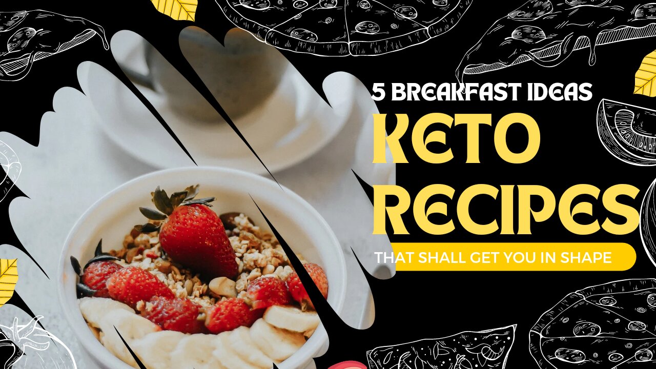 5 KETO RECIPES Breakfast Ideas That Shall Get You In Shape..
