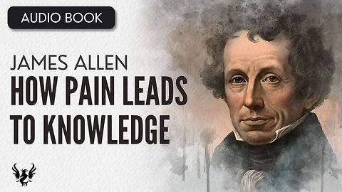 💥 James Allen ❯ How Pain Leads to Knowledge and Power ❯ AUDIOBOOK 📚