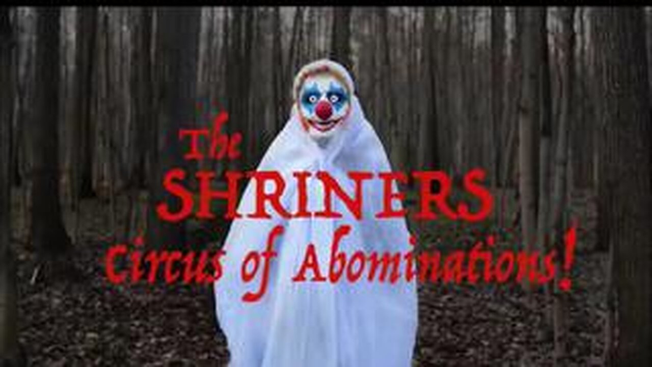 SHRINERS CIRCUS OF ABOMINATIONS 🤡