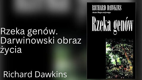 Rzeka genów. Darwinowski obraz życia - Richard Dawkins | Audiobook PL