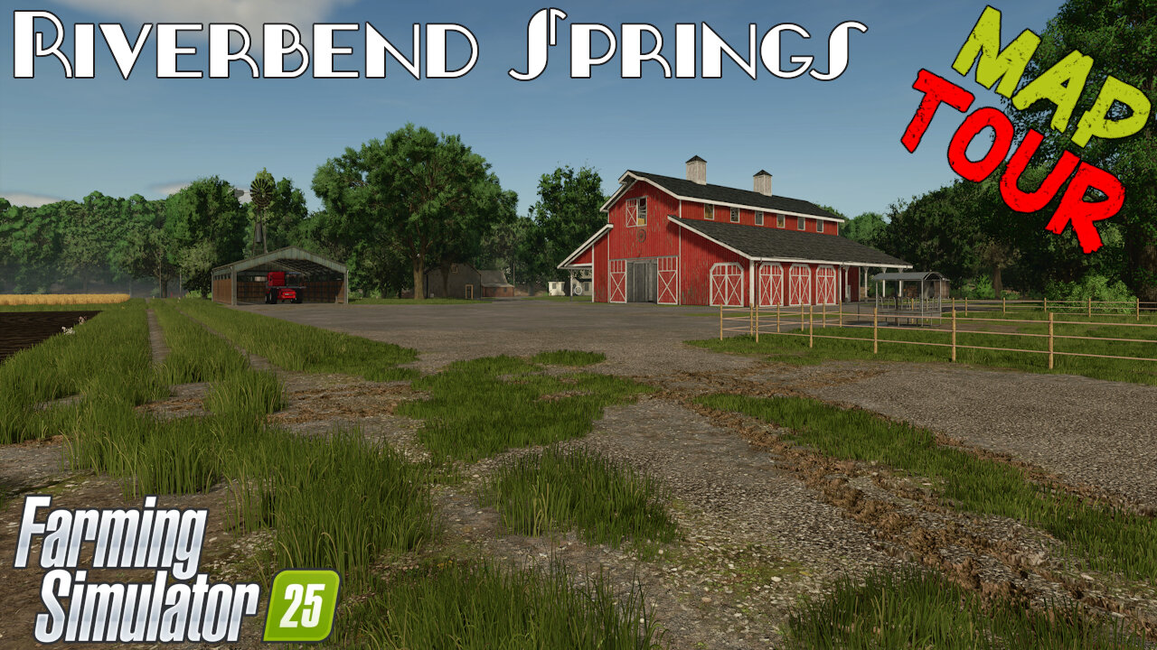 Map Tour | Riverbend Springs | Farming Simulator 25