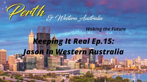 Keeping It Real Ep.15: Jason Western Australia 12-05-2021