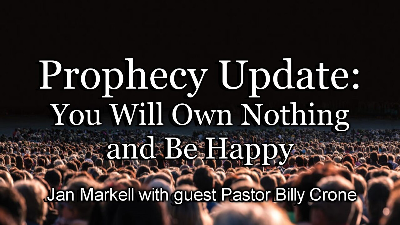 Prophecy Update: You Will Own Nothing and Be Happy